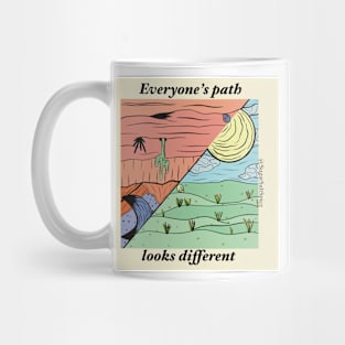 Everyone’s path looks different #1b Mug